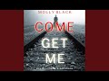 Chapter 25.6 & Chapter 26.1 - Come Get Me (A Caitlin Dare Fbi Suspense Thriller—Book 1)