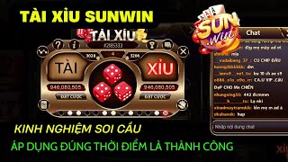 Sunwin | Kinh nghiệm soi cầu tài xỉu online sunwin " Soi là bú" | App tài xỉu online uy tín