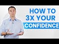 How To 3X Your Confidence! (1+ Hour Class)