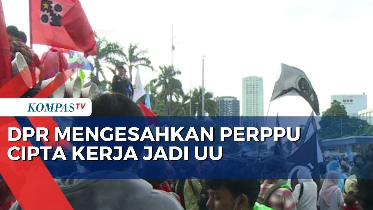 DPR Sahkan Perppu Cipta Kerja Menjadi UU Di Sidang Paripurna - YouTube