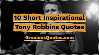 10 Short Inspirational Tony Robbins Quotes - Gracious Quotes