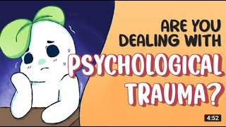5 Signs You’re Dealing With Psychological Trauma