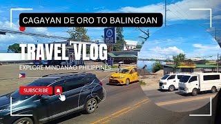 Travel Vlog -Travelling by Bus: Cagayan de Oro to Balingoan, Misamis Or.( Mindanao Philippines🇵🇭