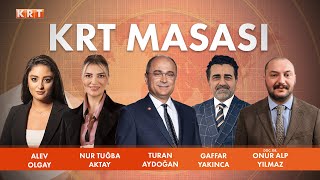 #CANLI | Alev Olgay ile KRT Masası l Nur Tuğba Aktay, Turan Aydoğan, Gaffar Yakınca, Onur Alp Yılmaz