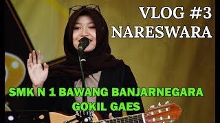 VLOG #3 NARESWARA (SMK N 1 BAWANG BANJARNEGARA)