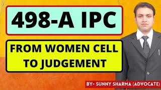 498A Full Procedure From Women Cell TO Judgement | How To Deal With False 498A |498A केस कैसे जीतें