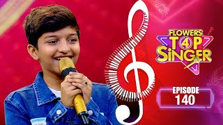 Flowers Top Singer 4 | Musical Reality Show | EP# 140