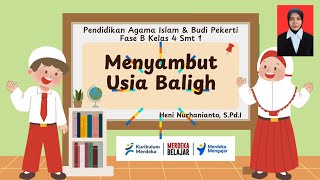 Materi Menyambut Usia Balig ||Tanda tanda baligh||KLS IV KURIKULUM MERDEKA