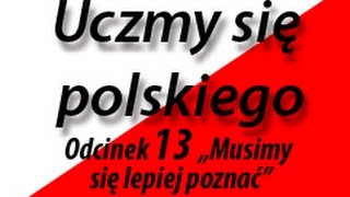 Uczmy się polskiego (Let's learn Polish) 13 \