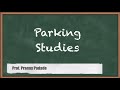 Introduction to Parking Studies - Traffic Engineering - Transportation Engineering 1