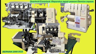 BERNINA 2000 DCE Overlock/Coverlock /Reparatur repair ремонт/Service сервис/проблемы