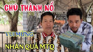 Chú Thành Nổ vui mừng nhận quà khủng MTQ hổ trợ / Kết Nối Gần Xa