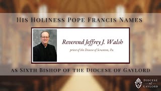 Press Conference: Rev. Jeffrey J. Walsh is Named Sixth Bishop of the Diocese of Gaylord