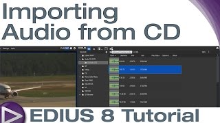 EDIUS 8 Basic Tutorial: Importing Audio from CD