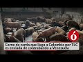 Carne de cerdo que llega a Colombia por TLC es enviada de contrabando a Venezuela