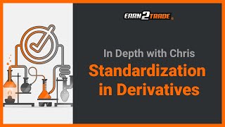 Standardization in Derivatives: How are Standardized Contracts Different from OTC?