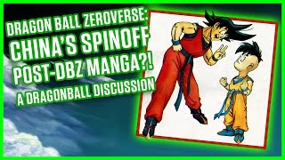 DRAGON BALL ZEROVERSE: CHINA'S SPINOFF DBZ MANGA!? | A Dragonball Discussion