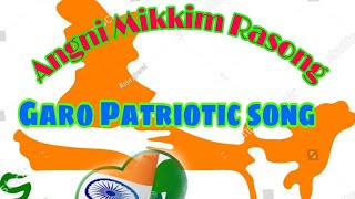 Angni Mikkim Rasong ll Garo Patriotic song