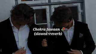 Chokra Jawaan#chokrajawaan #chokrajawanslowedreverb #chokrajawaanslowversion (slowed+reverb) #song
