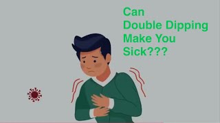 Can You Get Sick From Double Dipping