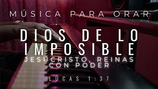 1 HORA DE MUSICA INSTRUMENTAL PARA ORAR Y MEDITAR - SIN ANUNCIOS INTERMEDIOS - DIOS DE LO IMPOSIBLE