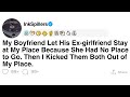 [Full Story] My Boyfriend Let His Ex-girlfriend Stay at My Place Because...