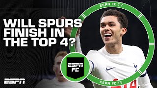 Will Spurs finish in the Top 4? 🤔 | ESPN FC