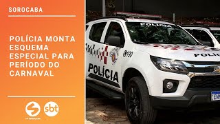 Policiamento será reforçado durante o Carnaval em Sorocaba | TV Sorocaba SBT