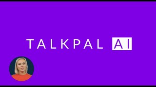 Introducing Talkpal - AI Language Tutor