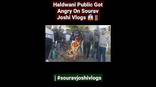 Haldwani Public Got Angry On Sourav Joshi Vlogs 😱 || #souravjoshivlogs