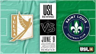 REWIND: Tulsa Roughnecks FC vs Saint Louis FC: June 9, 2018