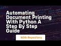 automating document printing with python a step by step guide