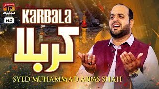Karbala | Syed Muhammad Abbas Shah | TP Manqabat