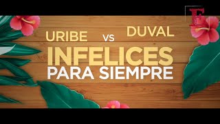 INFELICES PARA SIEMPRE con Consuelo Duval y Adrián Uribe 🌺