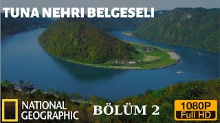 Tuna Nehri  Belgeseli, Ormanlar ve Nehirler, Görsel Şölen  Belgeseli  2ci bölüm