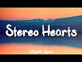 Stereo Hearts (feat. Adam Levine) (Lyrics) | Lilybelle Lyrics