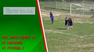 AFL, Matchday 17 FC Erebuni - FC Pyunik-2 1-1