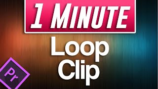 How to Loop a Clip Tutorial | Premiere Pro 2020