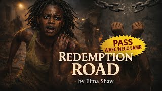 Redemption Road by Elma Shaw | Full Story Explained | WAEC & JAMB
