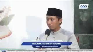 Shalatmu cerminan hidupmu (08) by Ustadz Ammi Nur Baits ST,BA