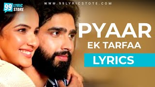 Pyaar Ek Tarfaa Song Lyrics Status | Amaal Mallik, Shreya Ghoshal | Jasmin Bhasin