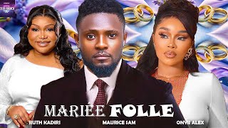 Mariée Folle : Ruth Kadiri | Onyii Alex | Maurice Sam | Nouveau Film Nigérien Français 2025 #canada