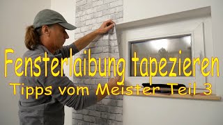 Fensterlaibung mit Mustertapete tapezieren