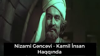 Nizami Gəncəvi Kamillik Haqqında Dəyərli Sözlər - Nizami Filmi