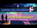 KARMIC RELATIONSHIP VS DIVINE PARTNERSHIP HINDI