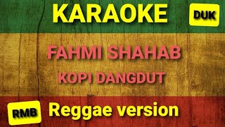 Karaoke Reggae Fahmi Shahab - Kopi Dangdut