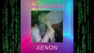 Nos. x BB TELLY - Xenon (Prod. Laptopboyboy)