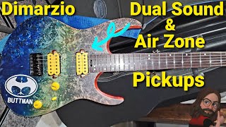 Dimarzio, Dual Sound and Air Zone pickups, with a Schaller Megaswitch P.