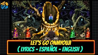 Let's Go! Onmyoji (Sub - Español - English) - Matrimelee