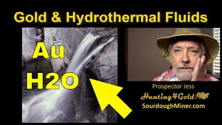 Gold Deposits and Hydrothermal Fluids in Rocks (Gold Prospecting)